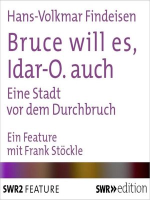 cover image of Bruce will es, Idar-O. auch